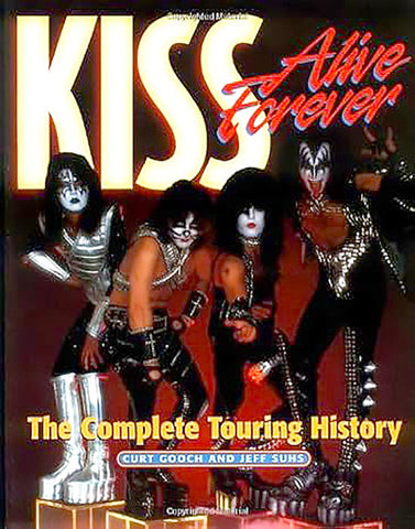 Kiss Alive Forever: The Complete Touring History